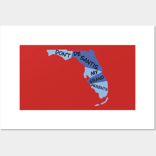 Don’t DeSantis My Grandparents (Blue Florida) Posters and Art